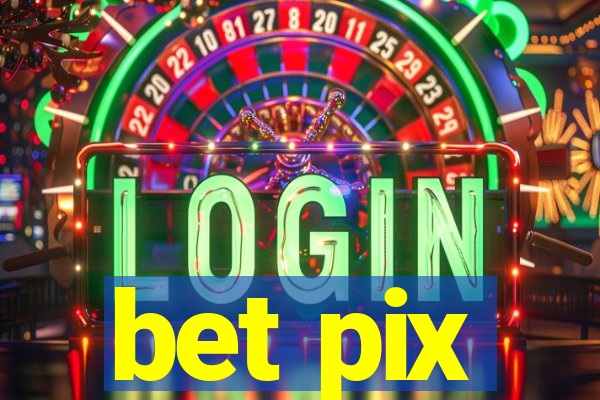 bet pix